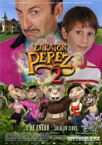 Смотреть онлайн Приключения мышонка Переса 2 / El ratón Pérez 2 (2008)