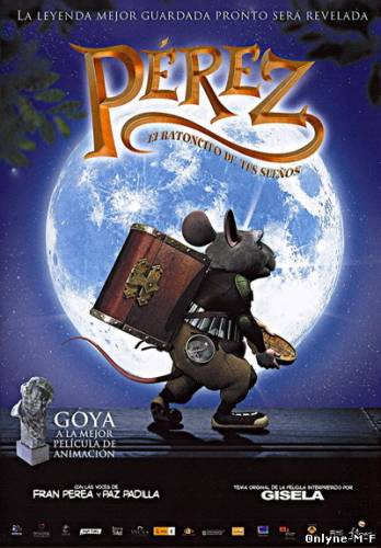 Приключения мышонка Переса / El ratón Pérez (2006)